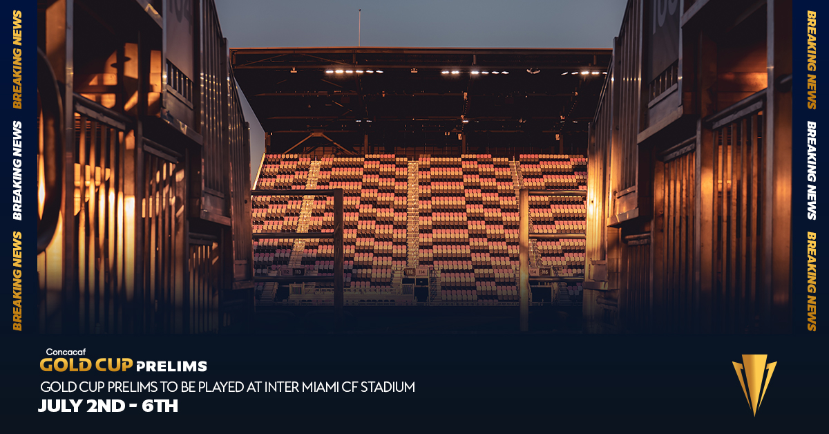 2021 Concacaf Gold Cup to begin with Prelims in South Florida this July